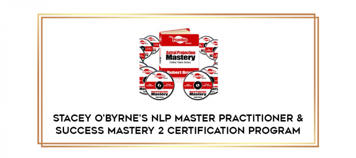 Stacey O'Byrne's NLP Master Practitioner & Success Mastery 2 Certification Program digital courses