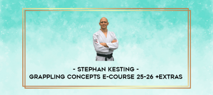 Stephan Kesting - Grappling Concepts E-Course 25-26 +Extras digital courses