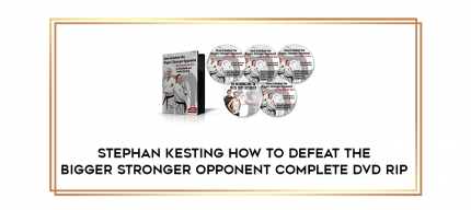 Stephan Kesting How to Defeat the Bigger Stronger Opponent COMPLETE DVD Rip digital courses