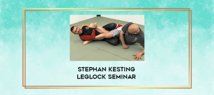 Stephan Kesting Leglock Seminar digital courses