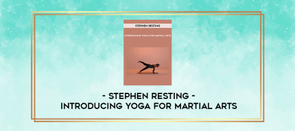 Stephen Resting - Introducing Yoga for Martial Arts digital courses