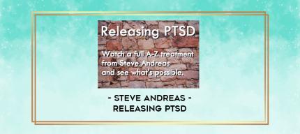 Steve Andreas - Releasing PTSD digital courses