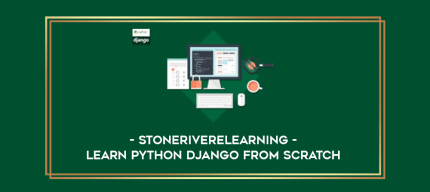 Stoneriverelearning - Learn Python Django From Scratch digital courses