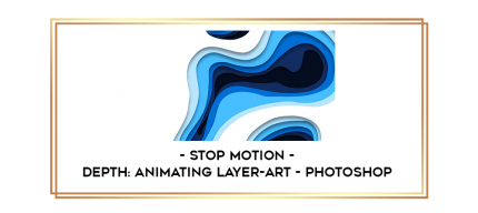 Stop Motion - Depth: Animating Layer-art - Photoshop digital courses