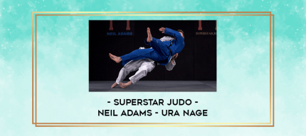 Superstar Judo - Neil Adams - Ura Nage digital courses