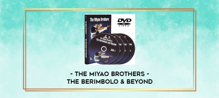 THE MIYAO BROTHERS - THE BERIMBOLO & BEYOND digital courses