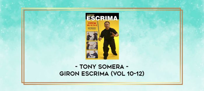 TONY SOMERA - GIRON ESCRIMA (VOL 10-12) digital courses