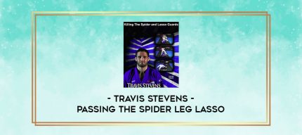 TRAVIS STEVENS - PASSING THE SPIDER LEG LASSO digital courses