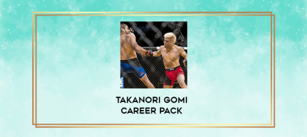 Takanori Gomi Career Pack digital courses