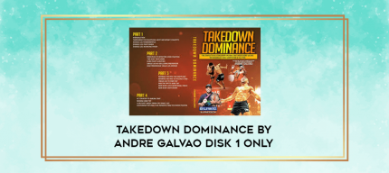 Takedown Dominance by Andre Galvao disk 1 only digital courses