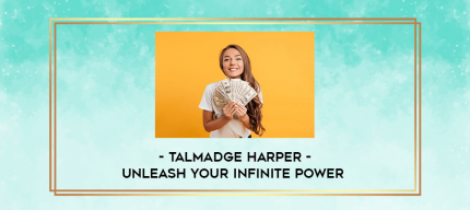 Talmadge Harper - Unleash your Infinite Power digital courses