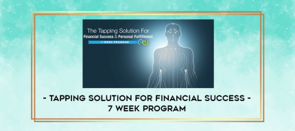 Tapping Solution For Financial Success - 7 Week Program digital courses