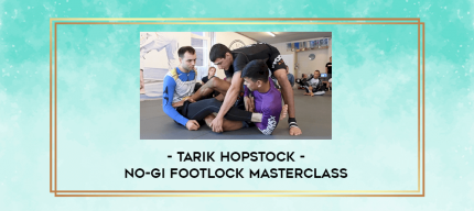 Tarik Hopstock - No-Gi Footlock Masterclass digital courses