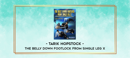 Tarik Hopstock - The Belly Down Footlock From Single Leg X digital courses