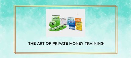The Art of Private Money Training digital courses