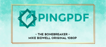 The BoneBreaker - Mike Bidwell original 1080p digital courses