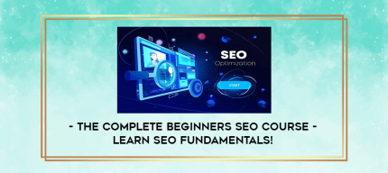 The Complete Beginners SEO Course - Learn SEO Fundamentals! digital courses