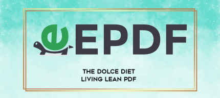 The Dolce Diet Living Lean PDF digital courses