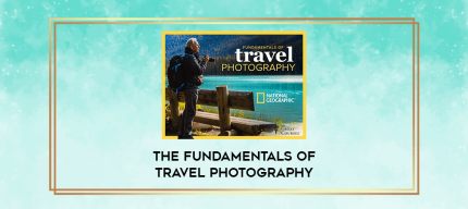 The Fundamentals of Travel Photography digital courses