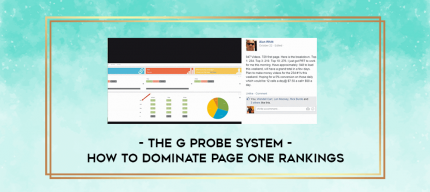 The G Probe System - How To Dominate Page One Rankings digital courses