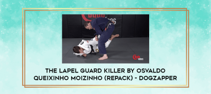 The Lapel Guard Killer by Osvaldo Queixinho Moizinho (repack) - Dogzapper digital courses