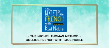 The Michel Thomas Method - Collins French with Paul Noble digital courses