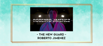 The New Guard - Roberto Jimenez digital courses