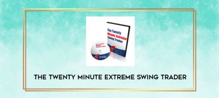 The Twenty Minute Extreme Swing Trader digital courses