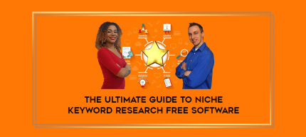 The Ultimate Guide to Niche Keyword Research Free Software digital courses