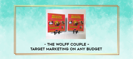 The Wolff Couple - Target Marketing On Any Budget digital courses