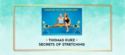 Thomas Kurz - Secrets of Stretching digital courses