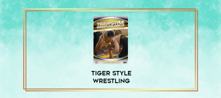 Tiger Style Wrestling digital courses