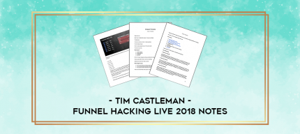 Tim Castleman - Funnel Hacking Live 2018 Notes digital courses