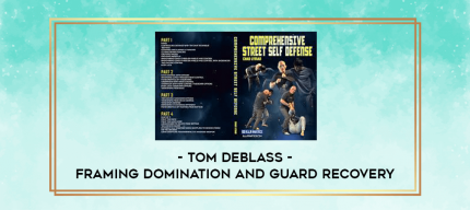 Tom DeBlass - Framing Domination and Guard Recovery digital courses