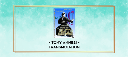 Tony Annesi - Transmutation digital courses