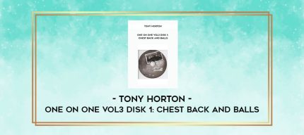 Tony Horton - One on One VoL3 Disk 1: Chest Back And Balls digital courses
