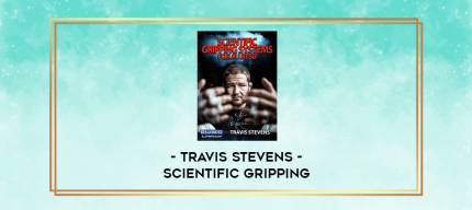 Travis Stevens - Scientific Gripping digital courses