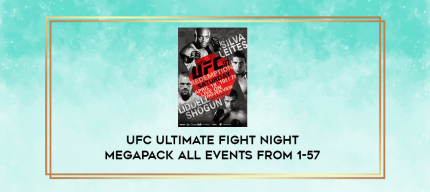 UFC Ultimate Fight Night Megapack All Events From 1-57 digital courses