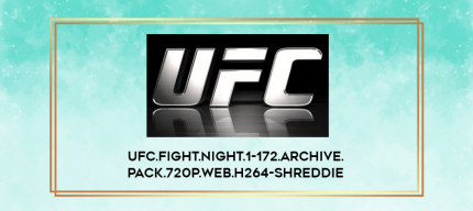 UFC.Fight.Night.1-172.Archive.Pack.720p.WEB.H264-SHREDDiE digital courses