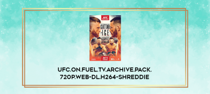 UFC.on.Fuel.TV.Archive.Pack.720p.WEB-DL.H264-SHREDDiE digital courses