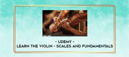 Udemy - Learn the Violin - Scales and Fundamentals digital courses