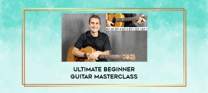 Ultimate Beginner Guitar Masterclass digital courses
