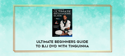 Ultimate Beginners Guide to BJJ DVD With Tinguinha digital courses