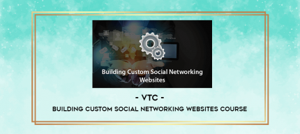 VTC - Building Custom Social Networking Websites Course digital courses