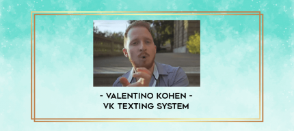Valentino Kohen - Vk Texting System digital courses