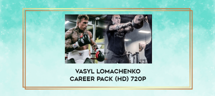 Vasyl Lomachenko Career Pack (HD) 720p digital courses