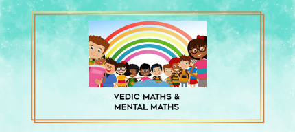 Vedic Maths & Mental Maths digital courses