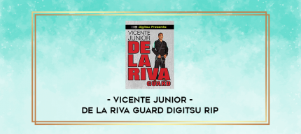 Vicente Junior - De La Riva Guard Digitsu Rip digital courses