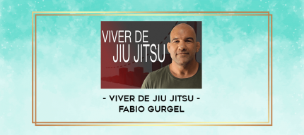 Viver de Jiu Jitsu - Fabio Gurgel digital courses