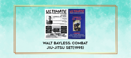 Walt Bayless: Combat Jiu-Jitsu set(1995) digital courses